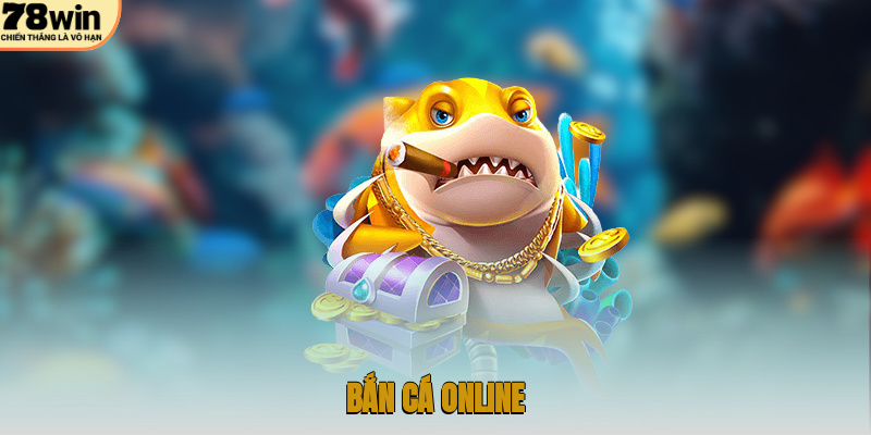 Bắn cá online